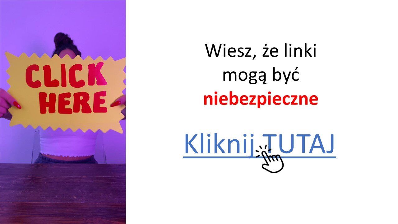 Linki mogą być niebezpieczne